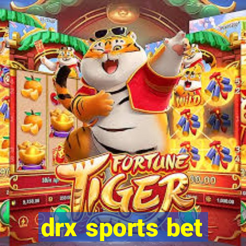 drx sports bet